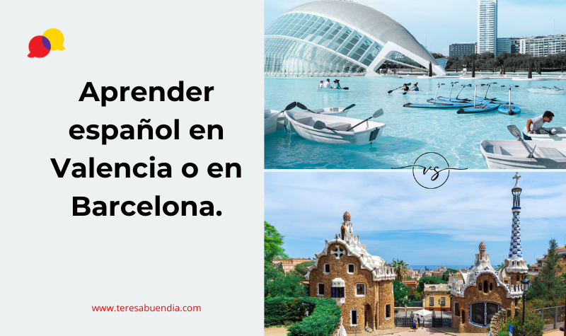 Comparativa entre Valencia y Barcelona como destinos para aprender español.